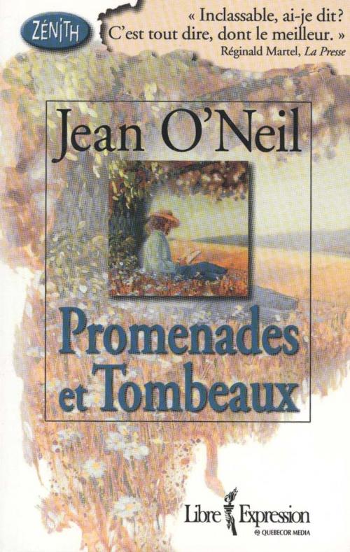 Cover of the book Promenades et Tombeaux by Jean O'Neil, Libre Expression