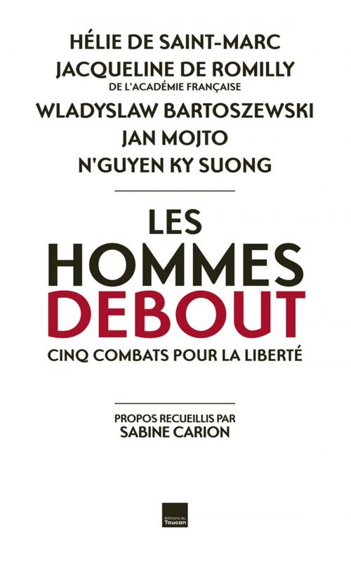 Cover of the book Les hommes debout by Sabine Carion, Jacqueline de Romilly, Editions Toucan