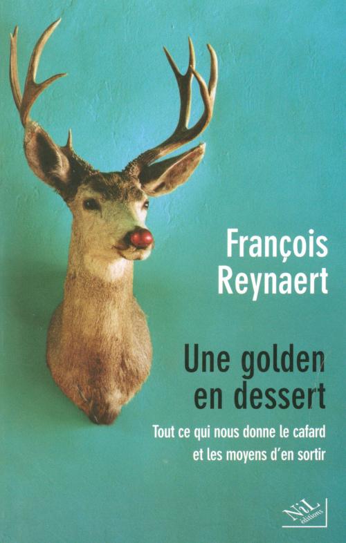 Cover of the book Une golden en dessert by François REYNAERT, Groupe Robert Laffont