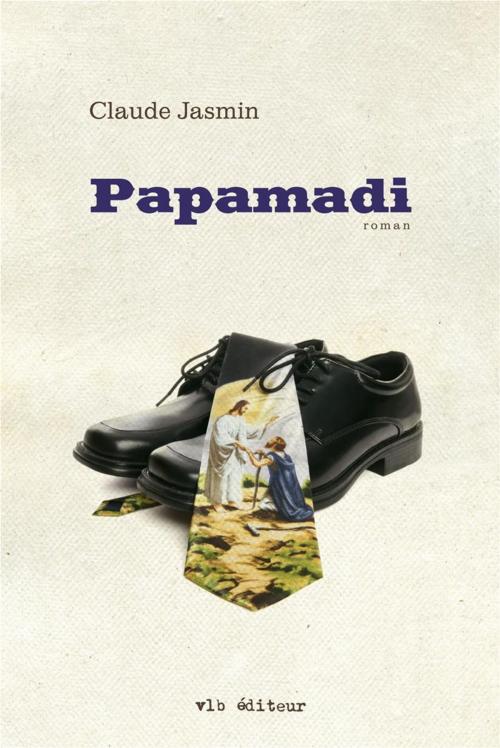 Cover of the book Papamadi by Claude Jasmin, VLB éditeur