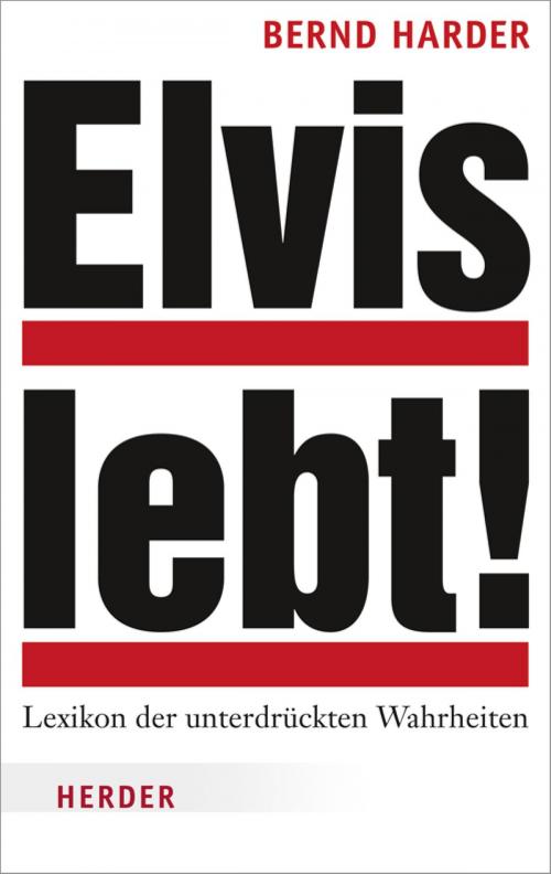 Cover of the book Elvis lebt! by Bernd Harder, Verlag Herder
