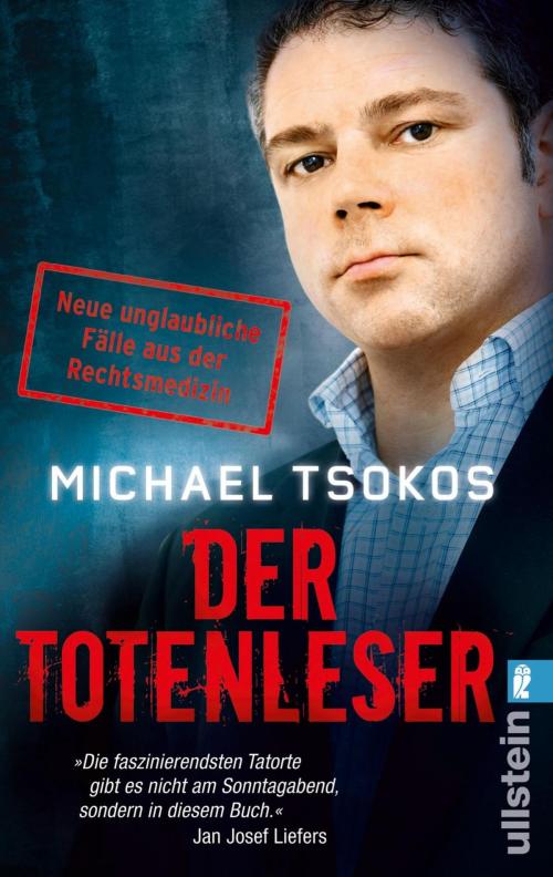 Cover of the book Der Totenleser by Michael Tsokos, Ullstein eBooks