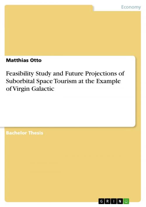 Cover of the book Feasibility Study and Future Projections of Suborbital Space Tourism at the Example of Virgin Galactic by Matthias Otto, GRIN Publishing