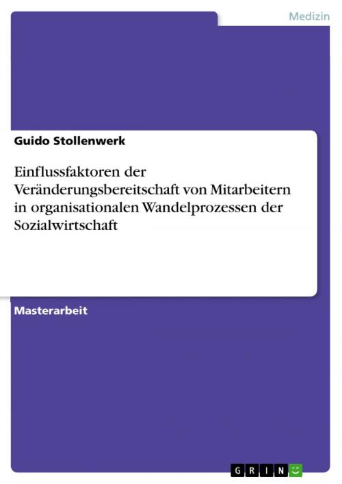 Cover of the book Einflussfaktoren der Veränderungsbereitschaft von Mitarbeitern in organisationalen Wandelprozessen der Sozialwirtschaft by Guido Stollenwerk, GRIN Verlag