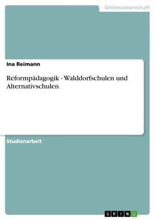 Cover of the book Reformpädagogik - Walddorfschulen und Alternativschulen by Ina Reimann, GRIN Verlag