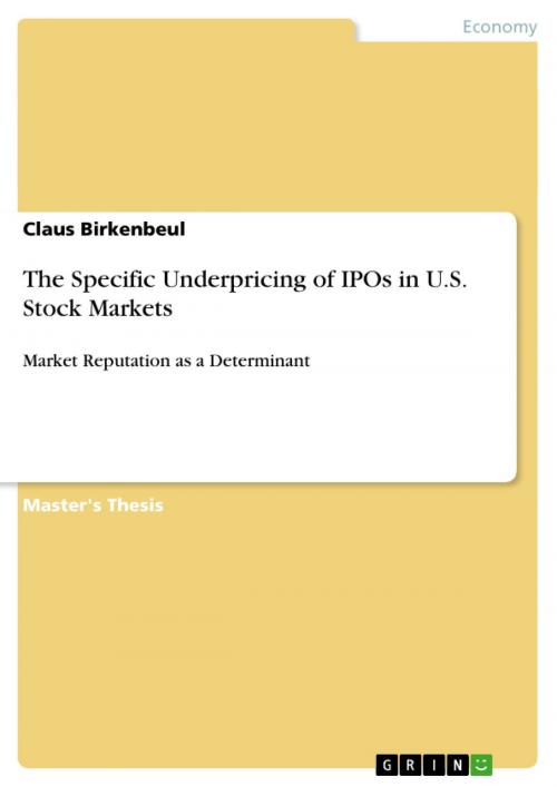 Cover of the book The Specific Underpricing of IPOs in U.S. Stock Markets by Claus Birkenbeul, GRIN Publishing