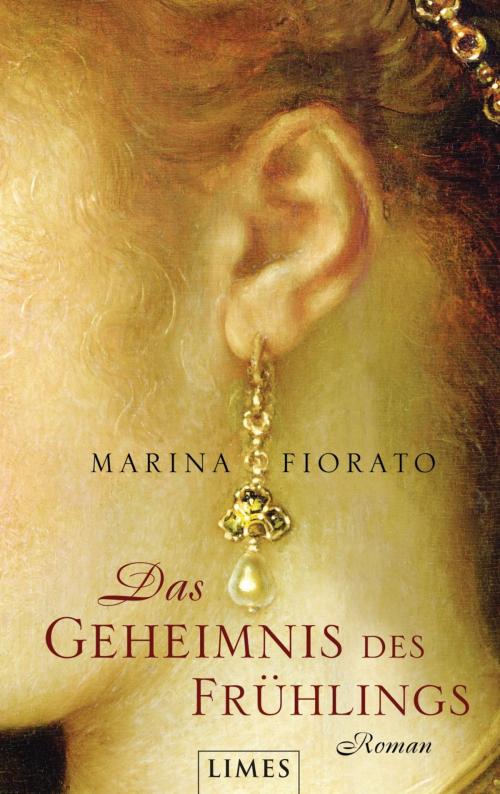 Cover of the book Das Geheimnis des Frühlings by Marina Fiorato, Limes Verlag