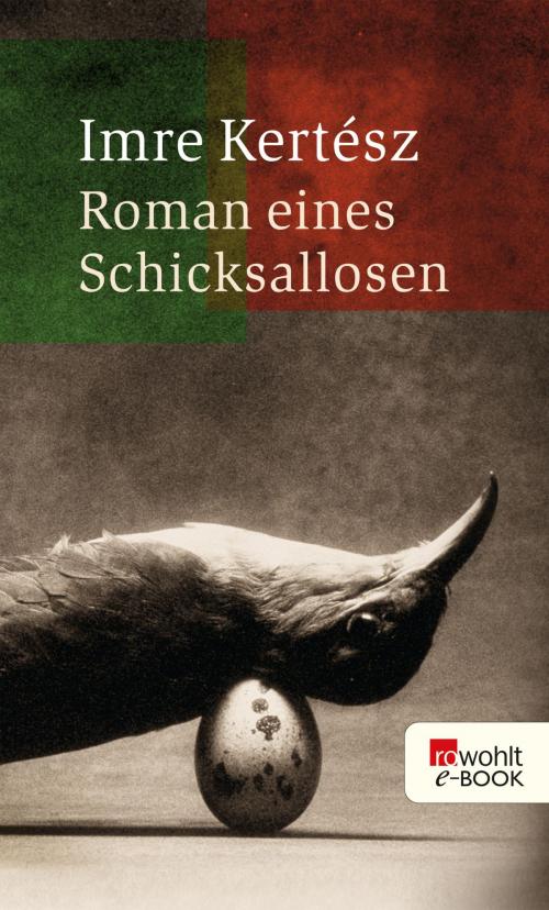 Cover of the book Roman eines Schicksallosen by Imre Kertész, Rowohlt E-Book