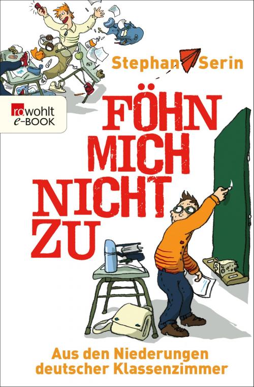 Cover of the book Föhn mich nicht zu by Stephan Serin, Rowohlt E-Book