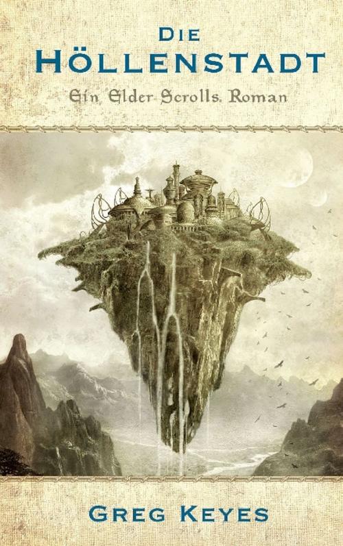 Cover of the book The Elder Scrolls Band 1: Die Höllenstadt by Greg Keyes, Panini