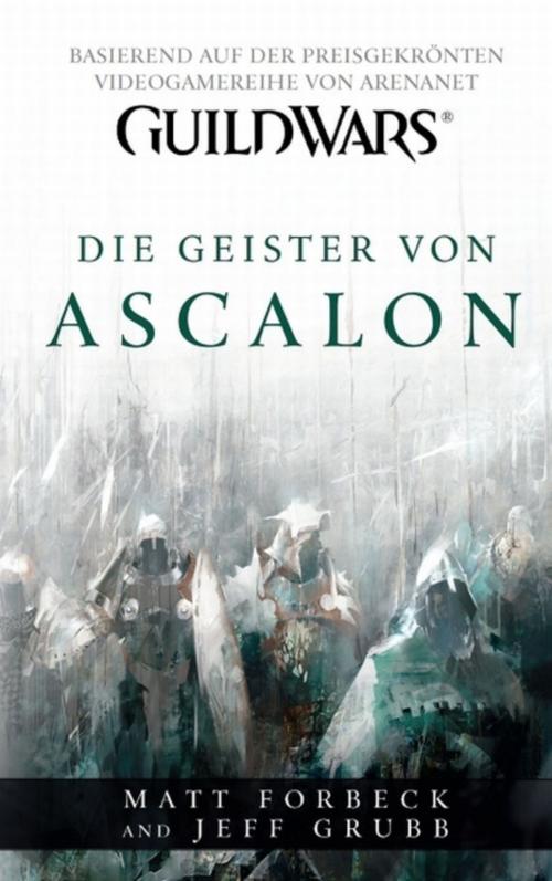 Cover of the book Guild Wars Band 1: Die Geister von Ascalon by Matt Forbeck, Jeff Grubb, Panini