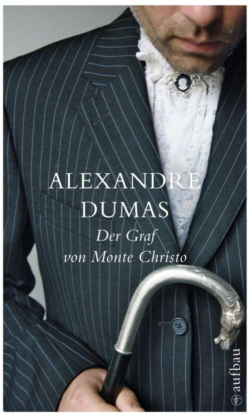 Cover of the book Der Graf von Monte Christo by Alexandre Dumas, Aufbau Digital