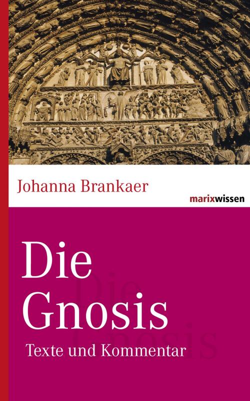 Cover of the book Die Gnosis by Johanna Brankaer, marixverlag