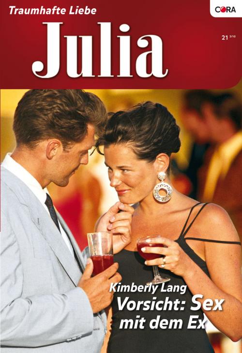 Cover of the book Vorsicht: Sex mit dem Ex by Kimberly Lang, CORA Verlag