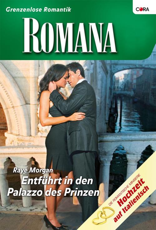 Cover of the book Entführt in den Palazzo des Prinzen by RAYE MORGAN, CORA Verlag