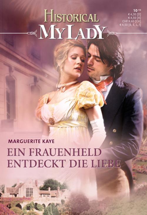 Cover of the book Ein Frauenheld entdeckt die Liebe by Marguerite Kaye, CORA Verlag