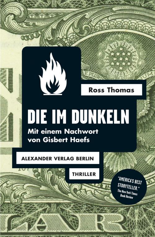 Cover of the book Die im Dunkeln by Ross Thomas, Gisbert Haefs, Alexander Verlag Berlin