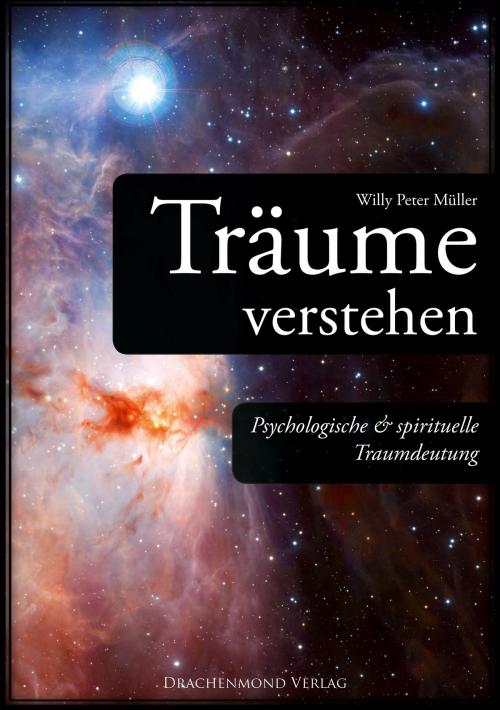 Cover of the book Träume verstehen by Willy-Peter Müller, Drachenmond Verlag