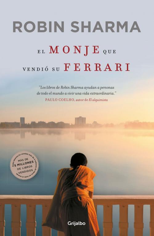 Cover of the book El monje que vendió su Ferrari by Robin Sharma, Penguin Random House Grupo Editorial España