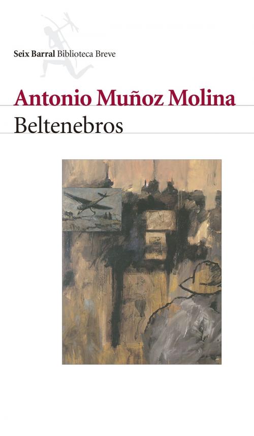 Cover of the book Beltenebros by Antonio Muñoz Molina, Grupo Planeta