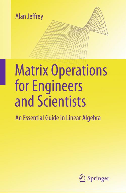 Cover of the book Matrix Operations for Engineers and Scientists by Alan Jeffrey, Springer Netherlands