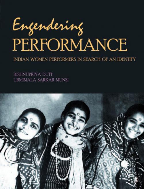 Cover of the book Engendering Performance by Bishnupriya Dutt, Urmimala Sarkar Munsi, SAGE Publications
