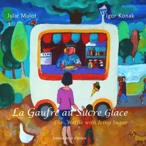 Cover of the book La Gaufre au sucre glace by Julie Mulot, Igor Konak, Aurélie Gravallon Combier