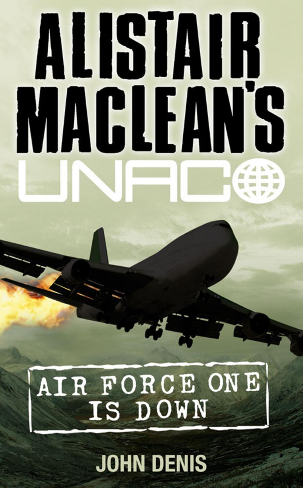 Big bigCover of Air Force One is Down (Alistair MacLean’s UNACO)