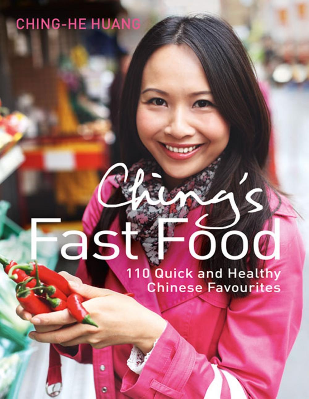 Big bigCover of Ching’s Fast Food: 110 Quick and Healthy Chinese Favourites