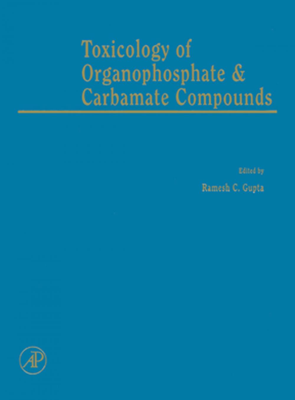 Big bigCover of Toxicology of Organophosphate and Carbamate Compounds