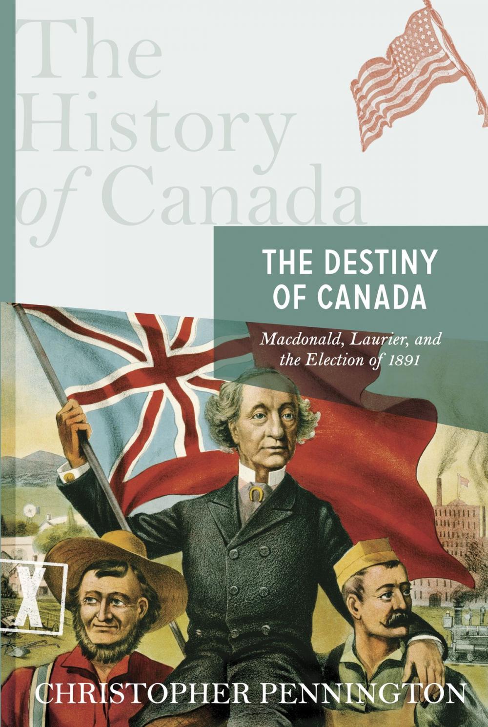 Big bigCover of The History of Canada Series: The Destiny of Canada