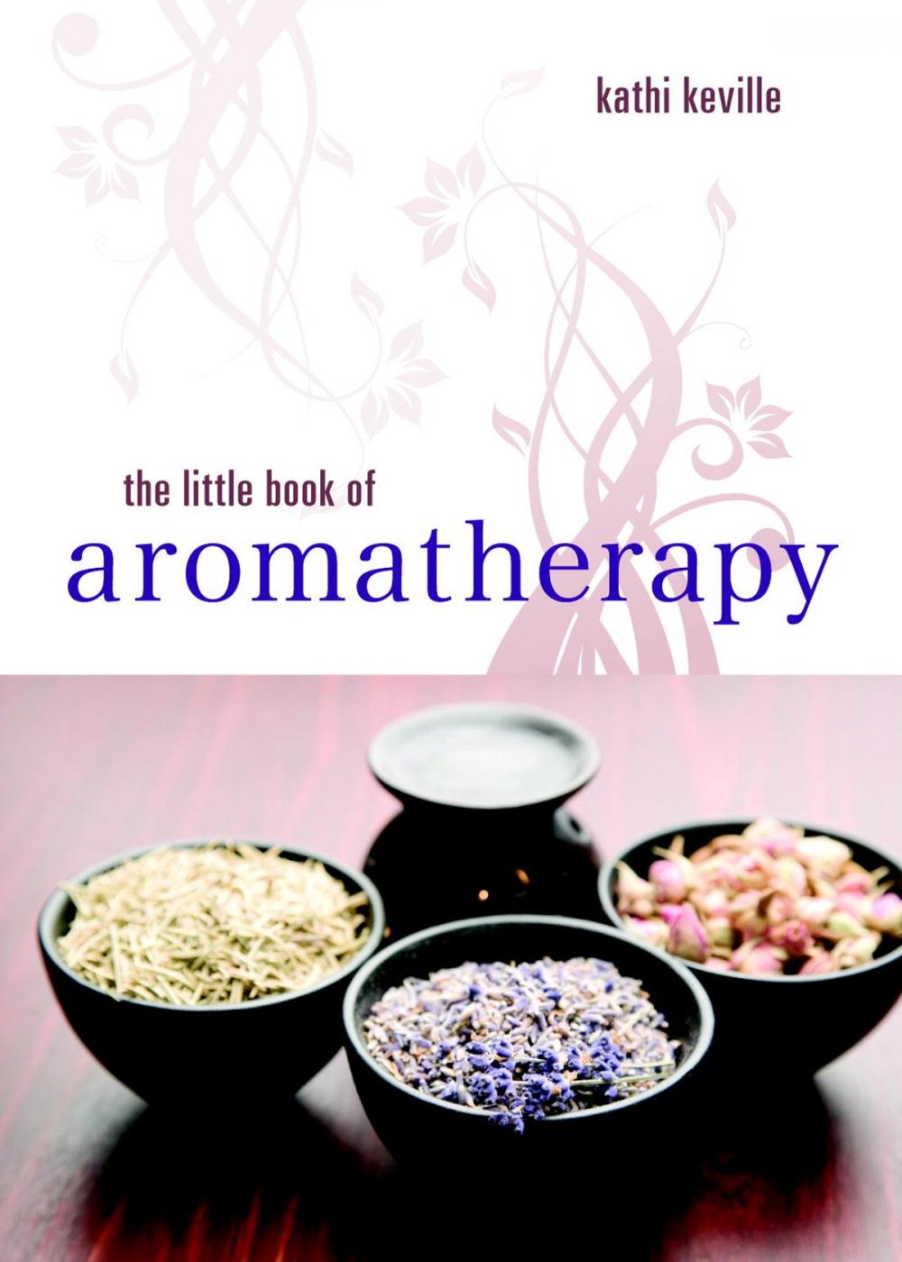 Big bigCover of The Little Book of Aromatherapy