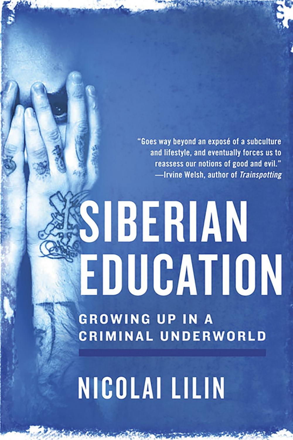 Big bigCover of Siberian Education: Growing Up in a Criminal Underworld