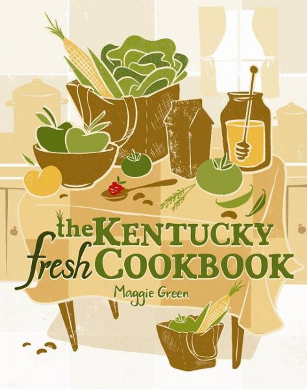 Big bigCover of The Kentucky Fresh Cookbook