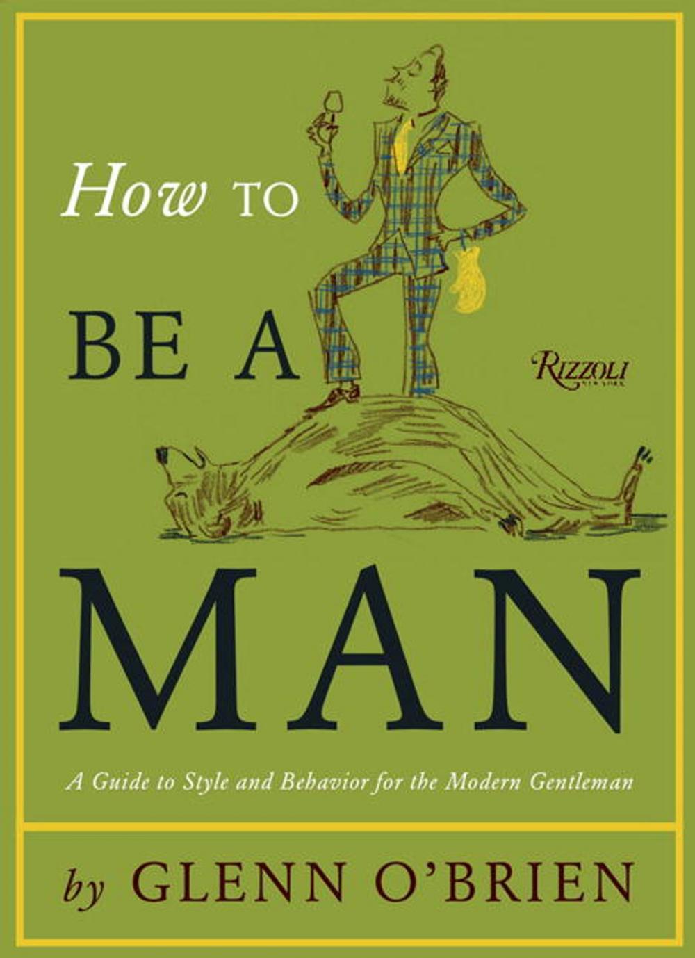 Big bigCover of How To Be a Man