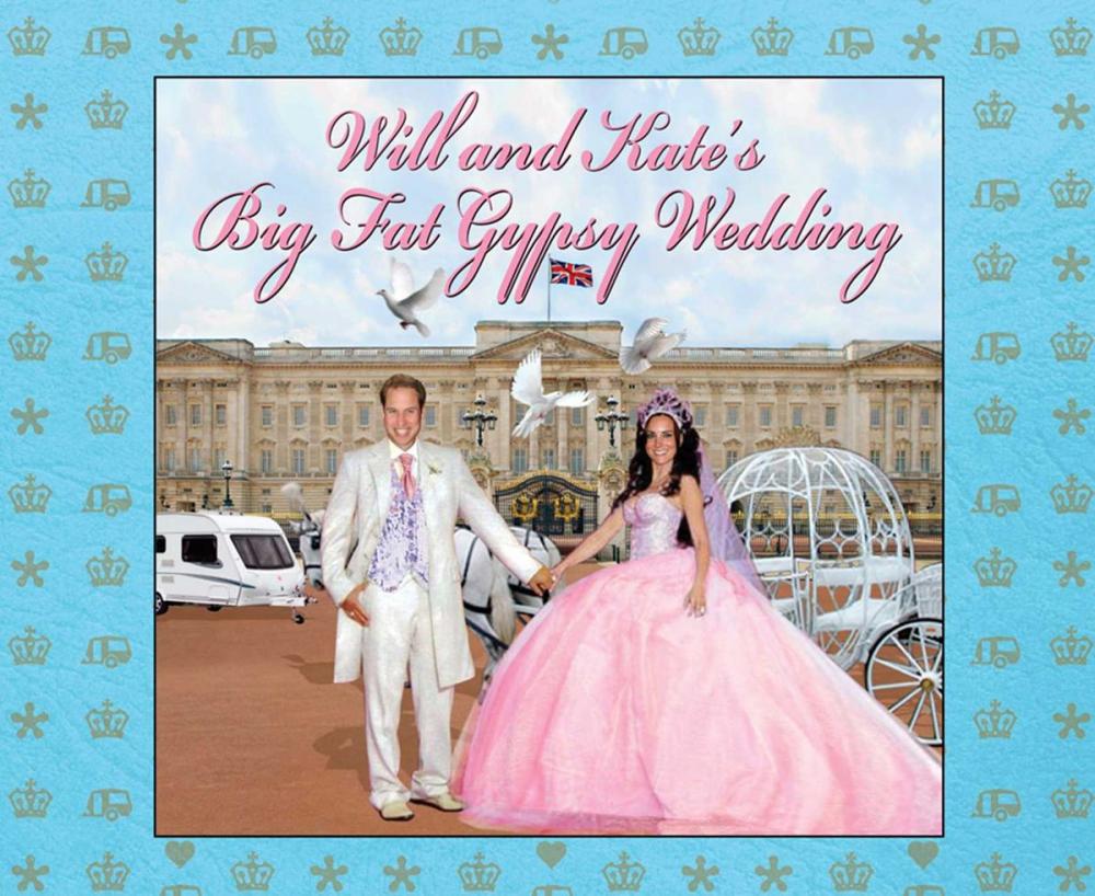 Big bigCover of Will and Kate's Big Fat Gypsy Wedding