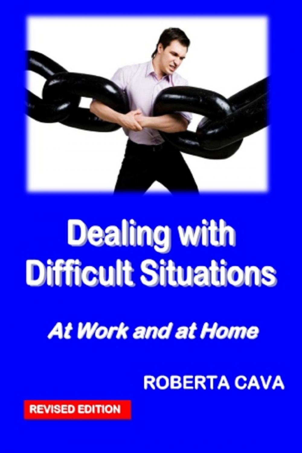 Big bigCover of Dealing with Difficult Situations at Work and at Home