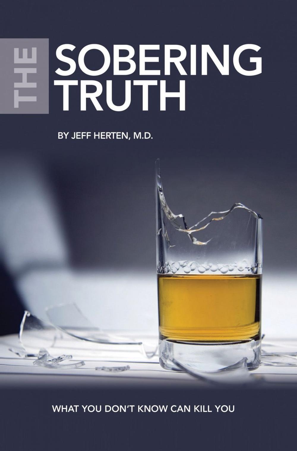 Big bigCover of The Sobering Truth: What You Don't Know Can Kill You