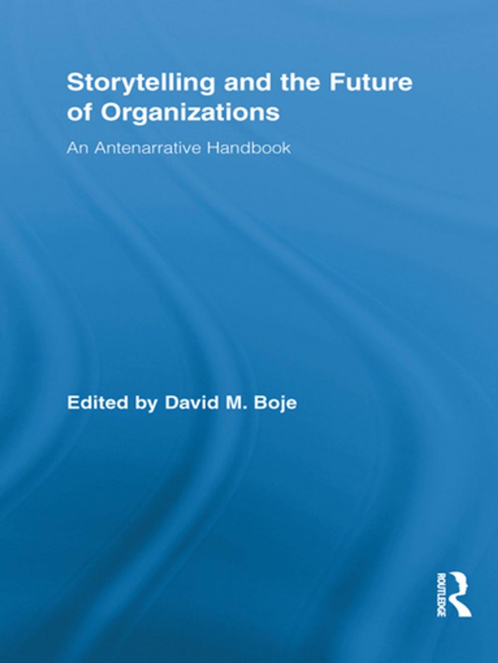 Big bigCover of Storytelling and the Future of Organizations