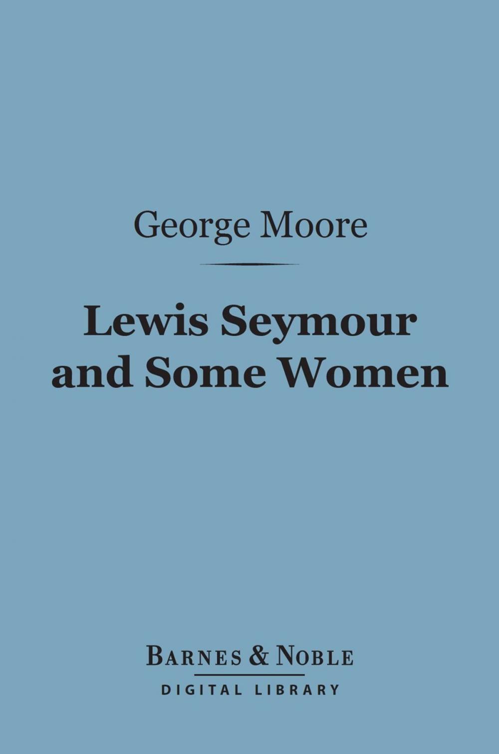 Big bigCover of Lewis Seymour and Some Women (Barnes & Noble Digital Library)