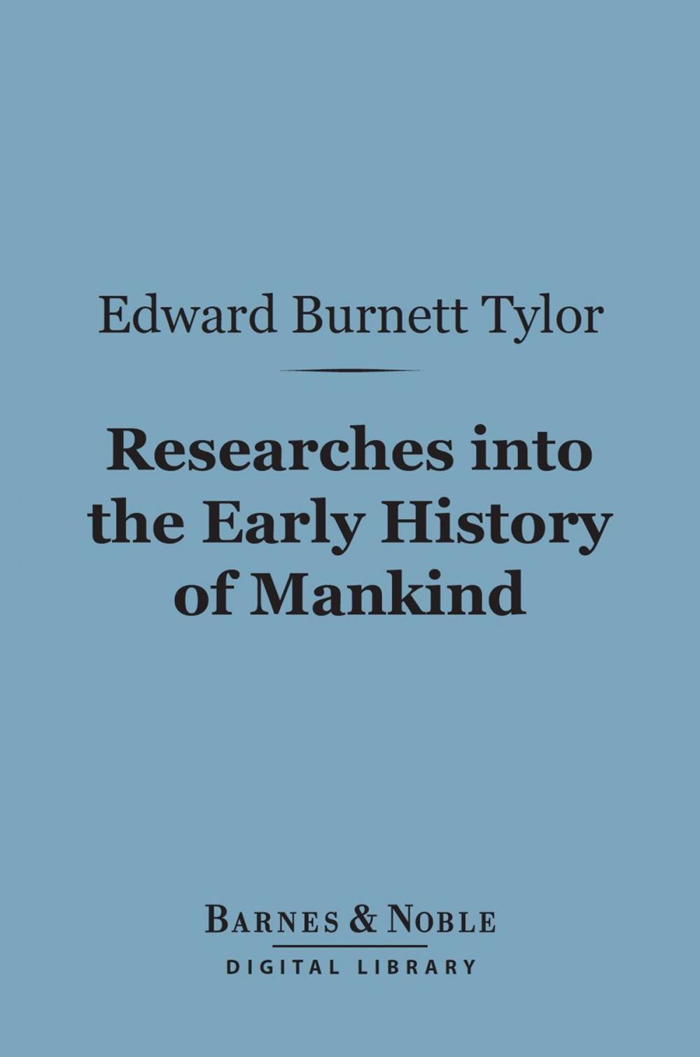 Big bigCover of Researches into the Early History of Mankind (Barnes & Noble Digital Library)