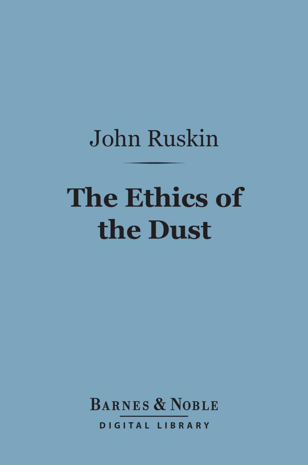 Big bigCover of The Ethics of the Dust (Barnes & Noble Digital Library)