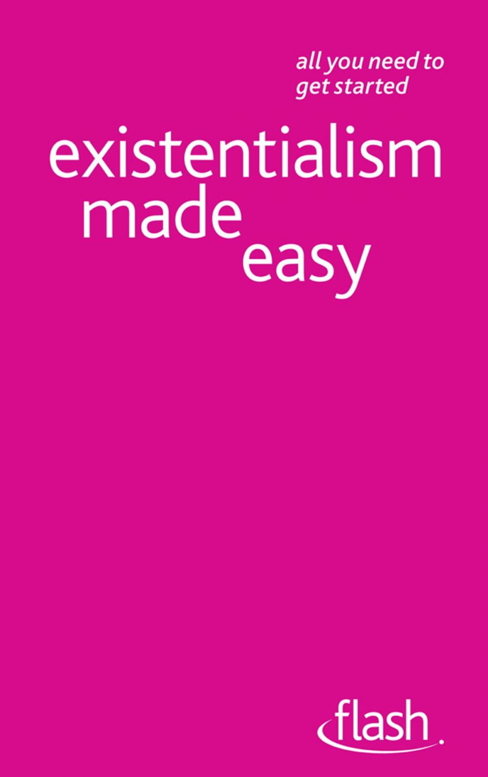 Big bigCover of Existentialism Made Easy: Flash
