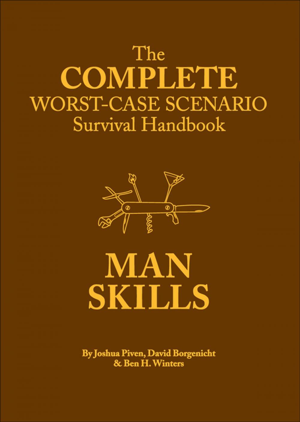Big bigCover of The Complete Worst-Case Scenario Survival Handbook: Man Skills