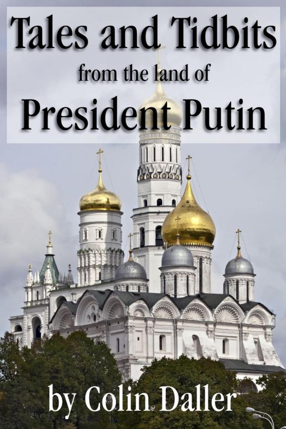 Big bigCover of Tales and Tidbits from the land of President Putin
