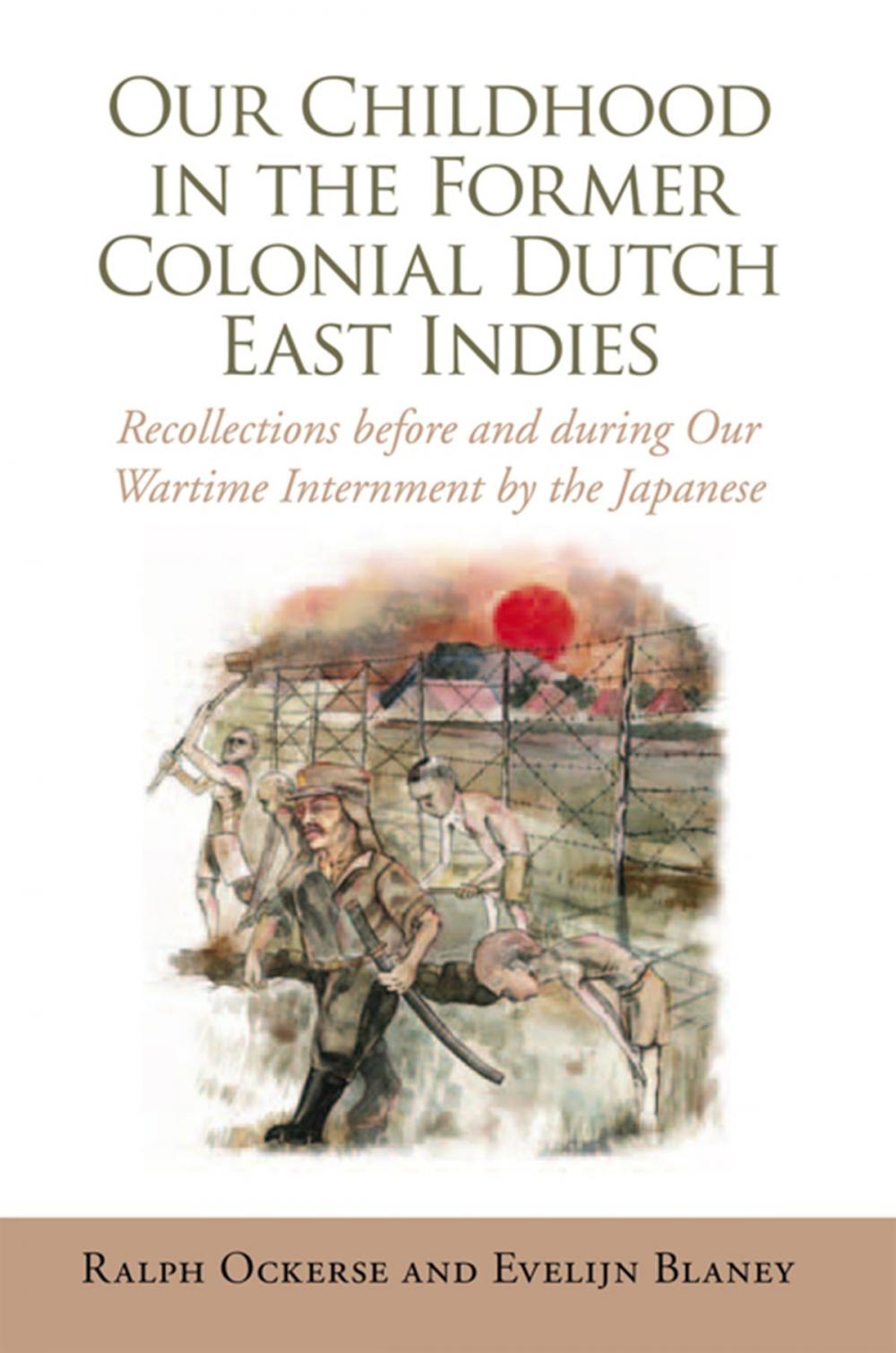 Big bigCover of Our Childhood in the Former Colonial Dutch East Indies