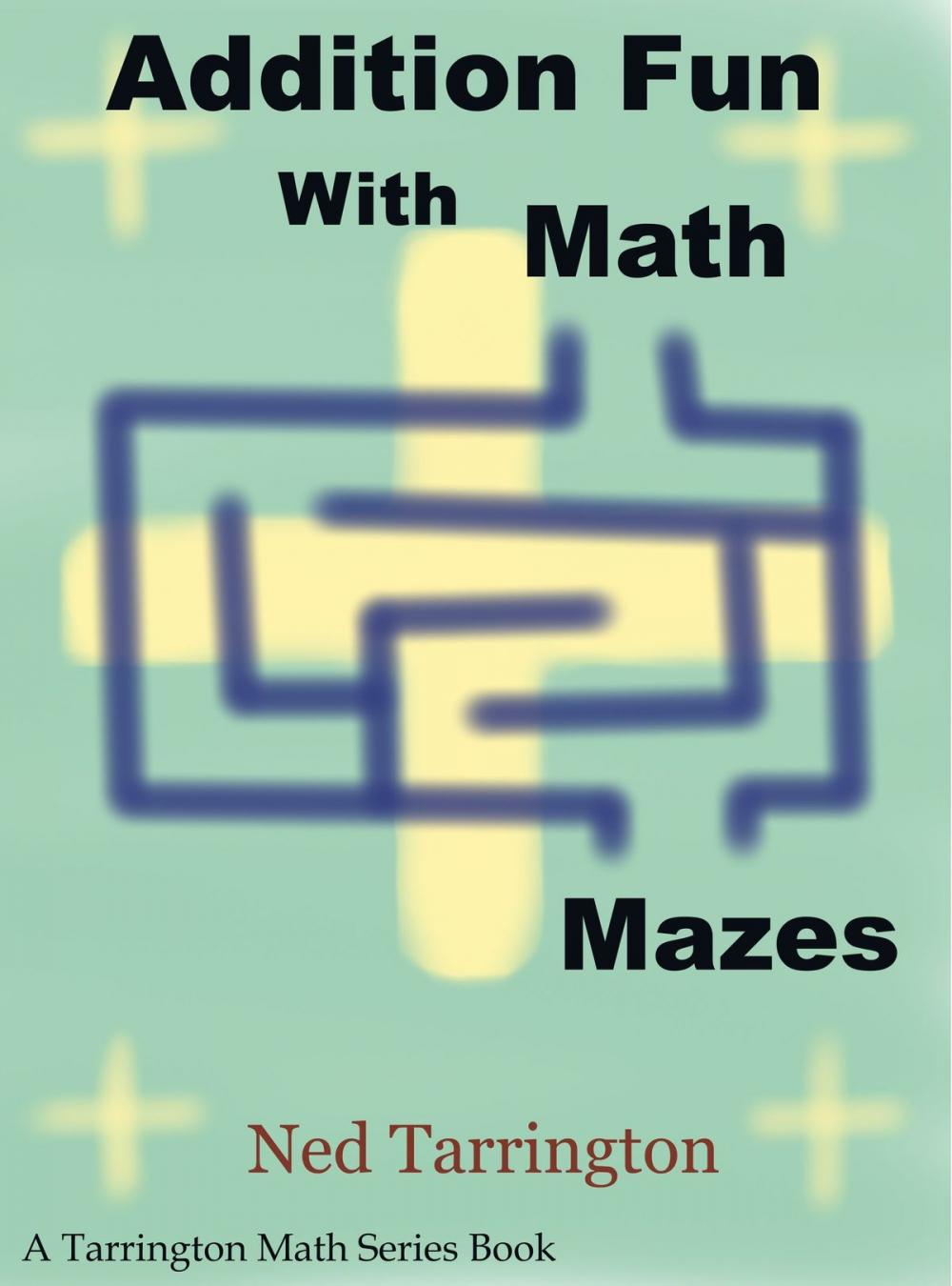 Big bigCover of Addition Fun With Math Mazes