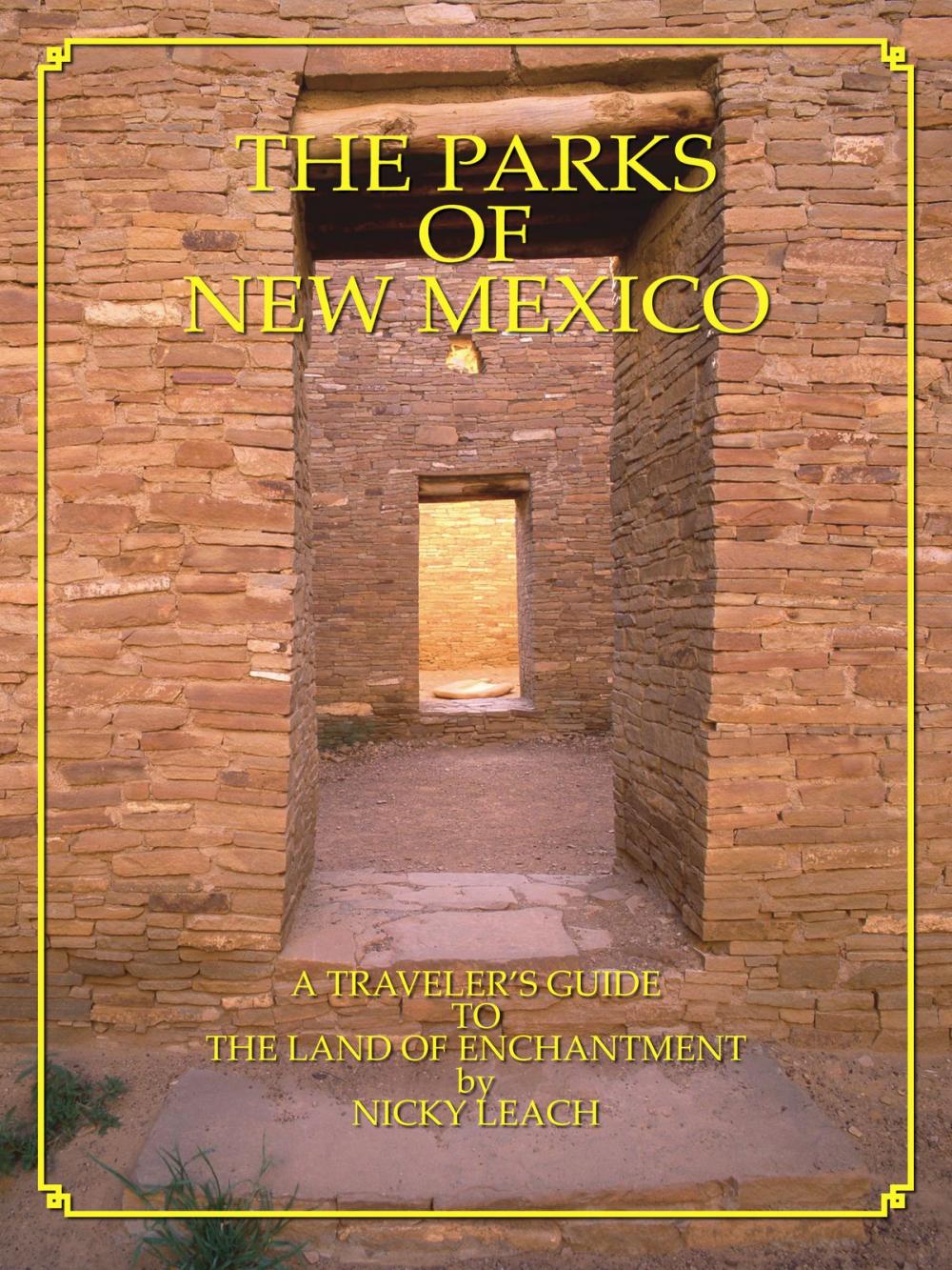 Big bigCover of The Parks of New Mexico: A Traveler's Guide To The Land Of Enchantment