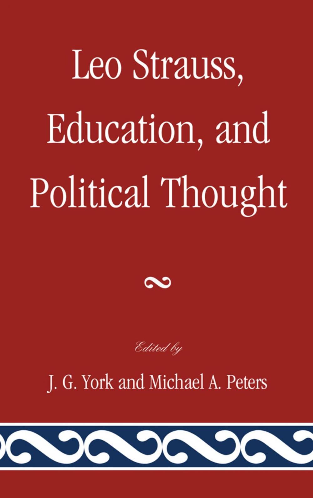 Big bigCover of Leo Strauss, Education, and Political Thought