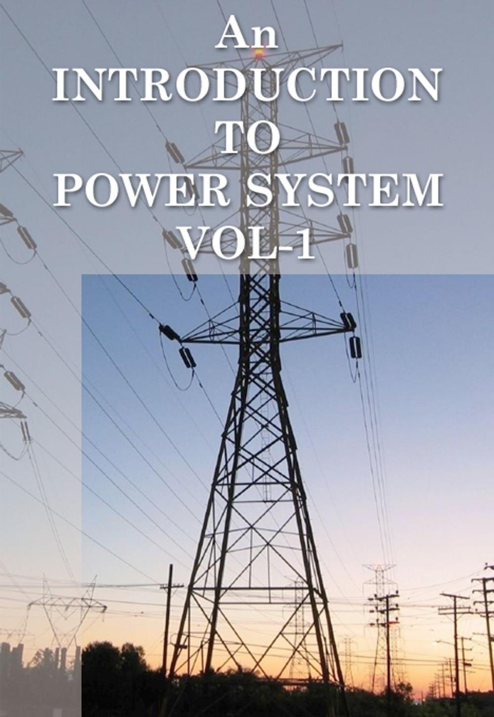 Big bigCover of An Introduction to Power System Vol-1